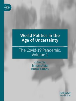 cover image of World Politics in the Age of Uncertainty: The Covid-19 Pandemic, Volume 1